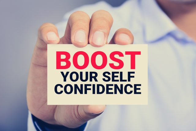 BOOST YOUR self-confidence
